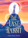Cover image for The Last Rabbit